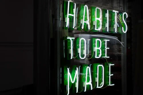 Habits to be made LED sign